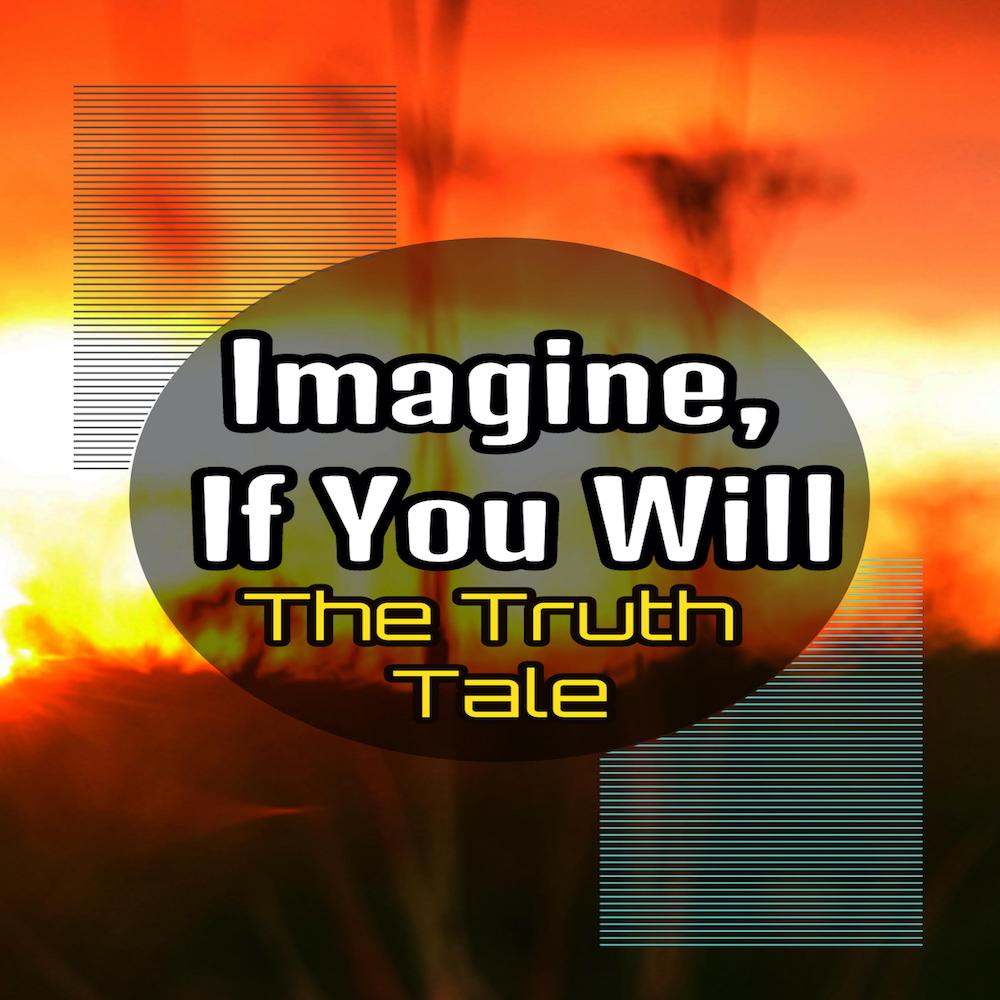 Album: Imagine, If You Will by The Truth Tale